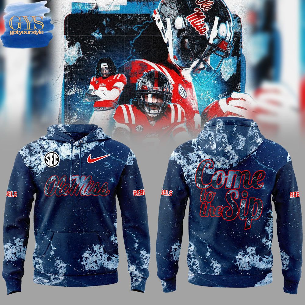 Ole Miss Come To The Sip Special Edition Hoodie 1