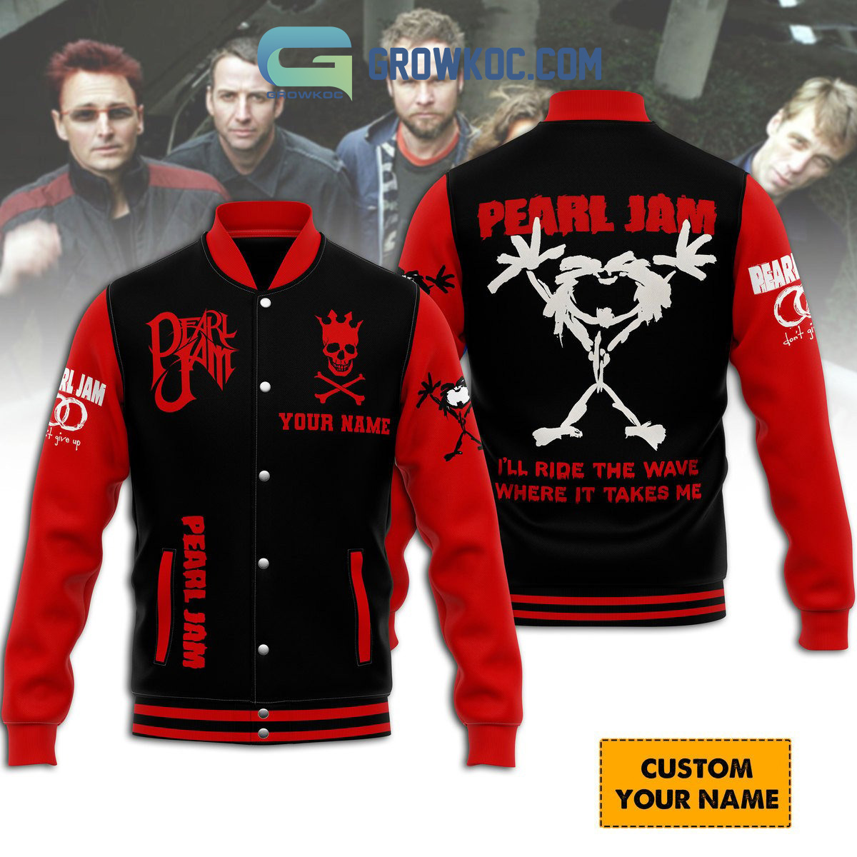 Pearl Jam I ll Ride The Wave Where It Takes Me Custom Name Baseball Jacket2B1 xe819