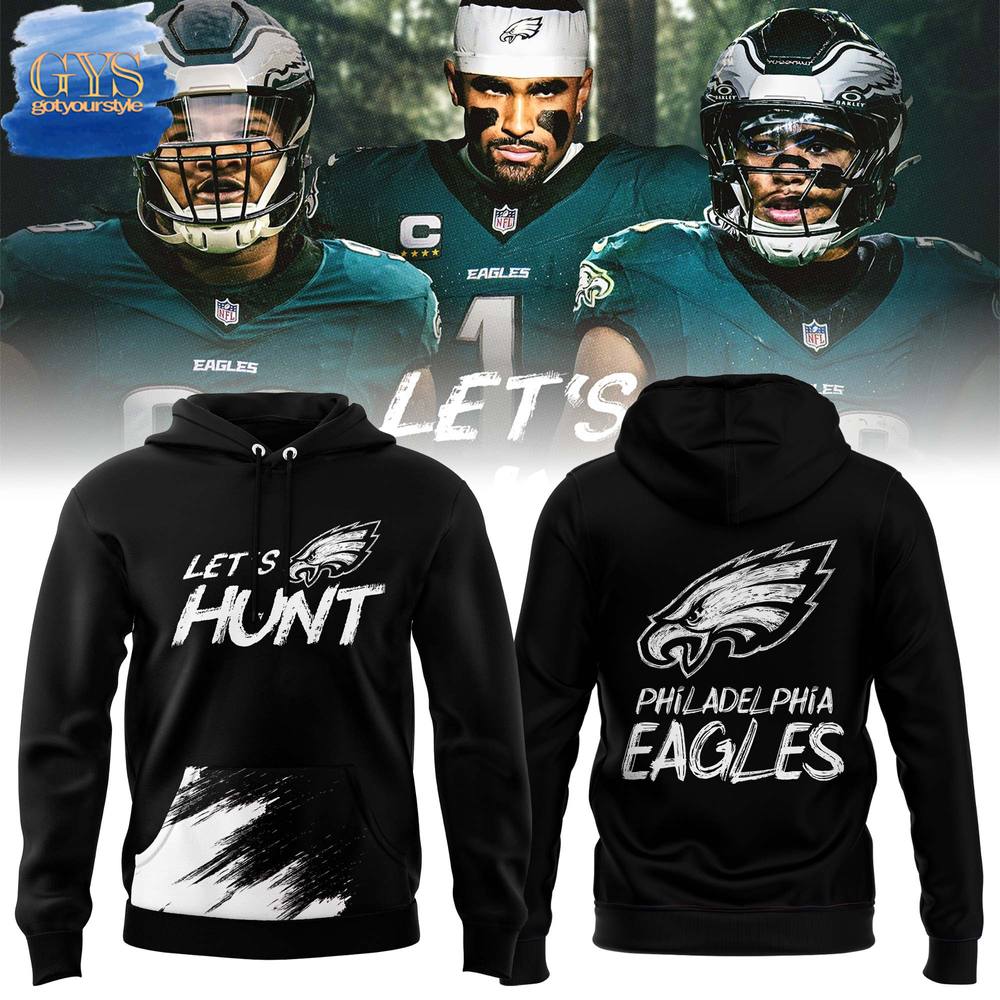 Philadelphia Eagles Lets Hunt 2025 Limited Edition Hoodie 1