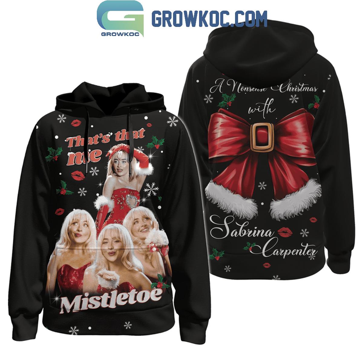 Sabrina Carpenter Thats That Me Mistletoe A Nonsense Christmas Hoodie T Shirt 1 fu09y