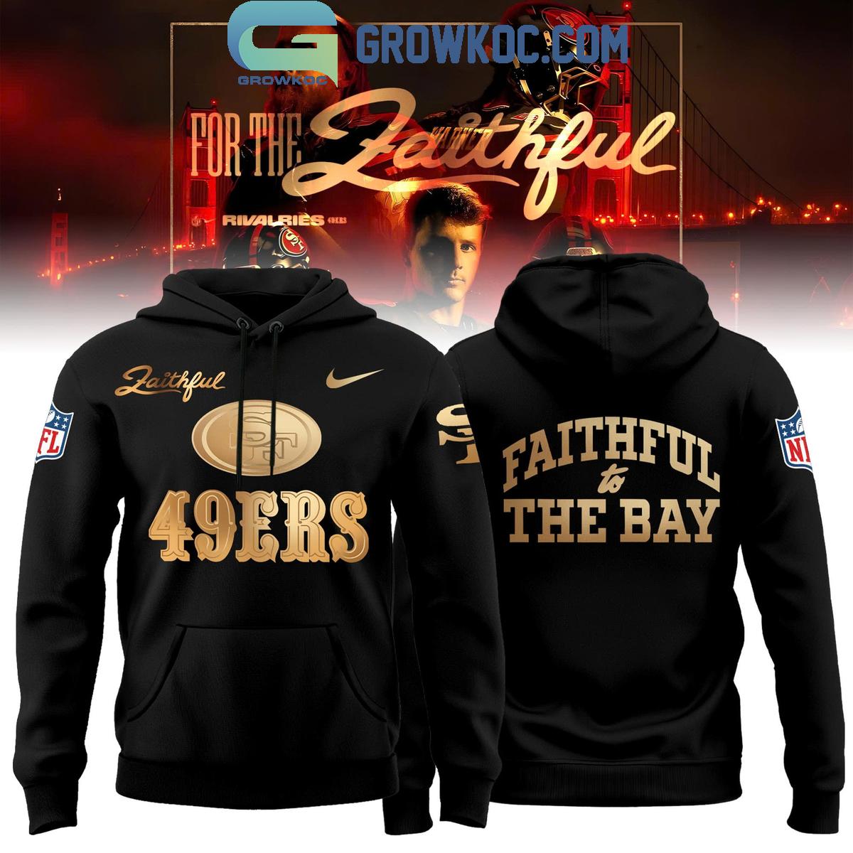 San Francisco 49ers Rivalries Faithful To The Bay Hoodie Shirt 1 6t5J2