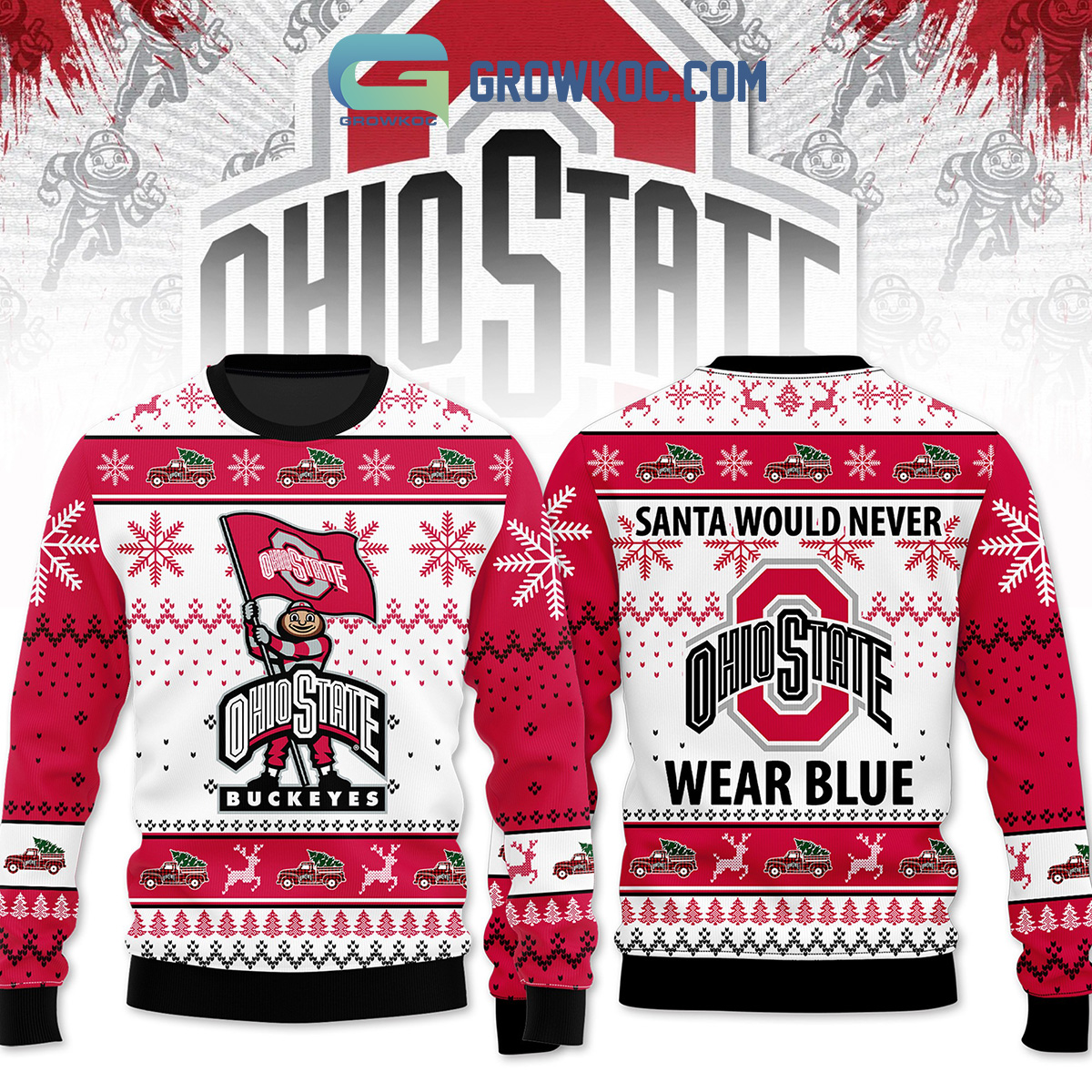 Santa Would Never Wear Blue NFL Team Ohio State Buckeyes Christmas Ugly Sweaters2B1 ovFQ5