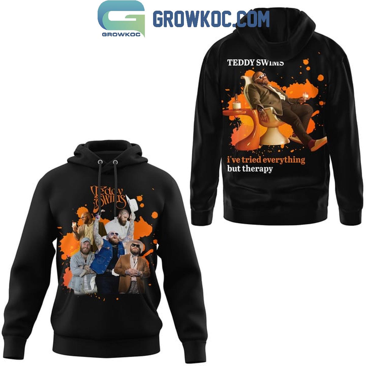 Teddy Swims 2025 Ive Tried Everything Hoodie T Shirt 1 fExis