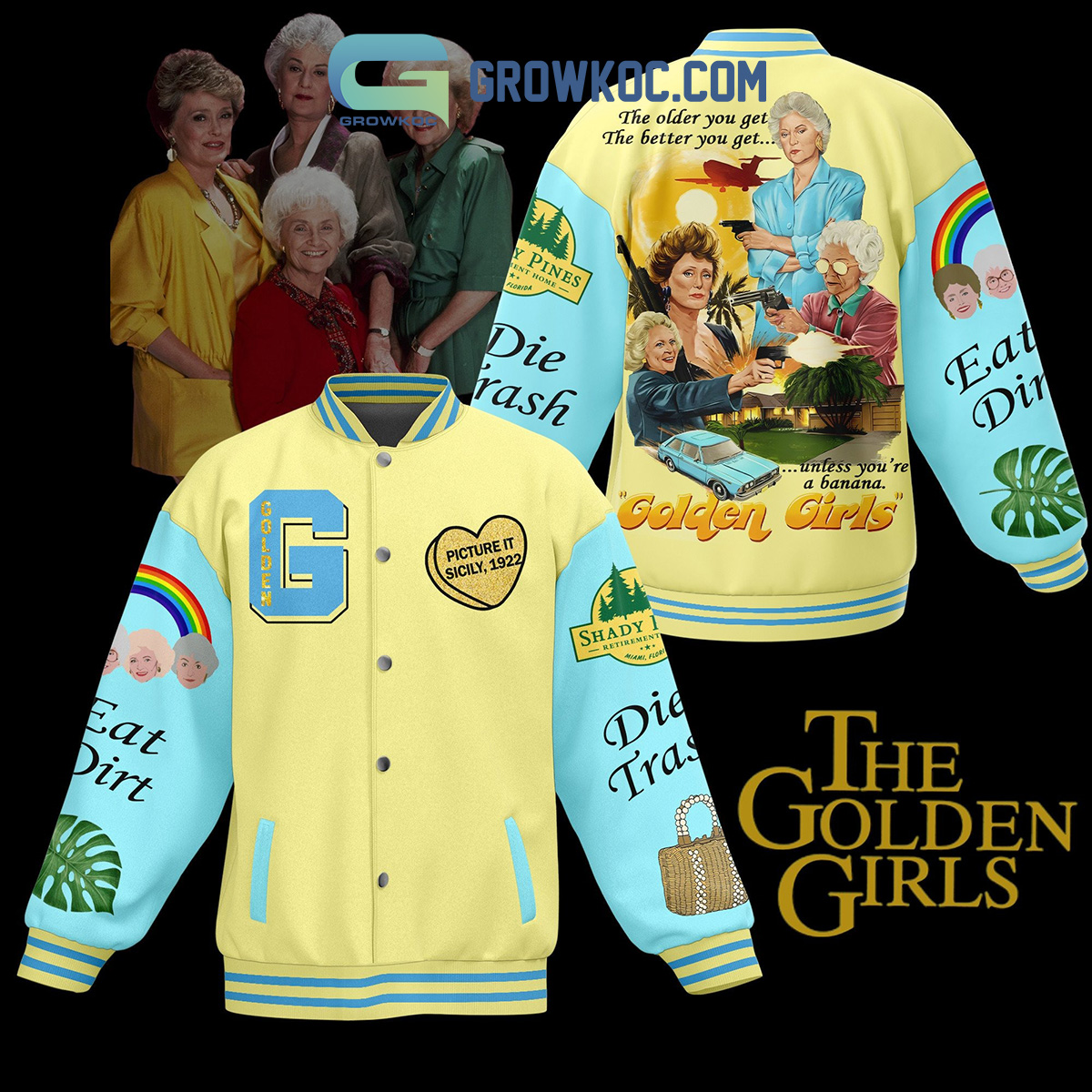 The Golden Girls Eat Dirt Die Trash Baseball Jacket2B1 JwunM