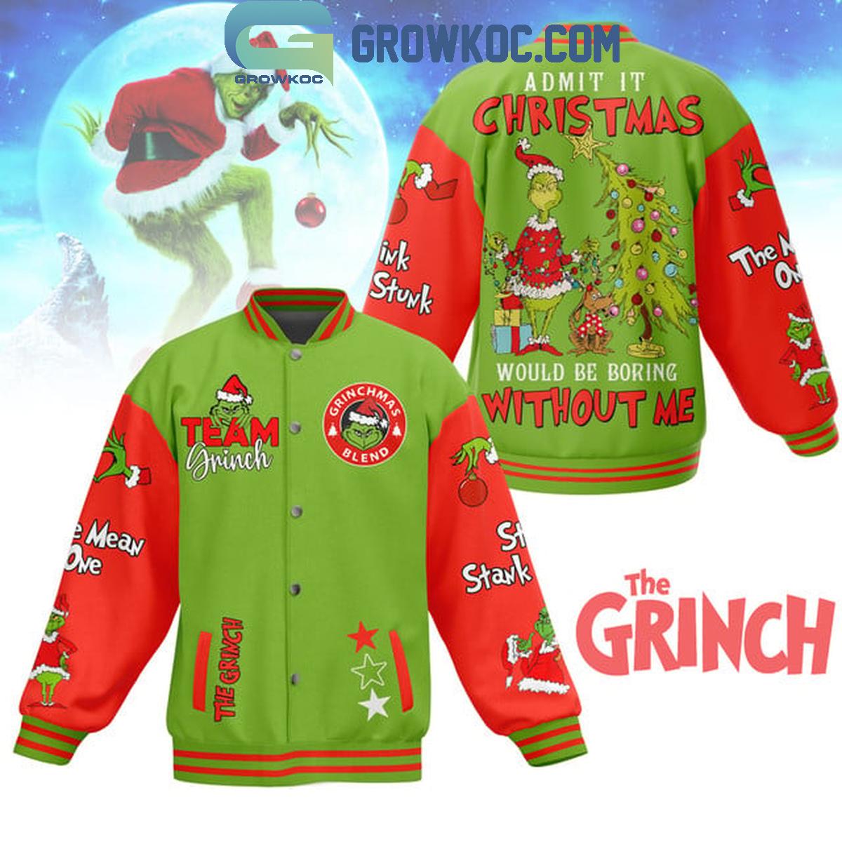 The Grinch Admit It Christmas Would Be Boring Without Me Baseball Jacket 1 uuW2k