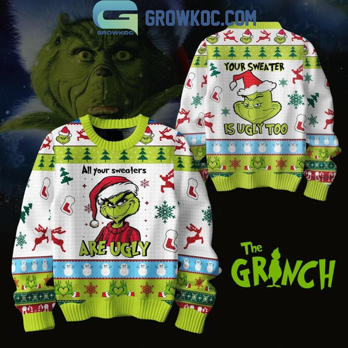 The Grinch All Of Your Sweaters Are Ugly 2024 Christmas Ugly Sweater 1 yR8JM