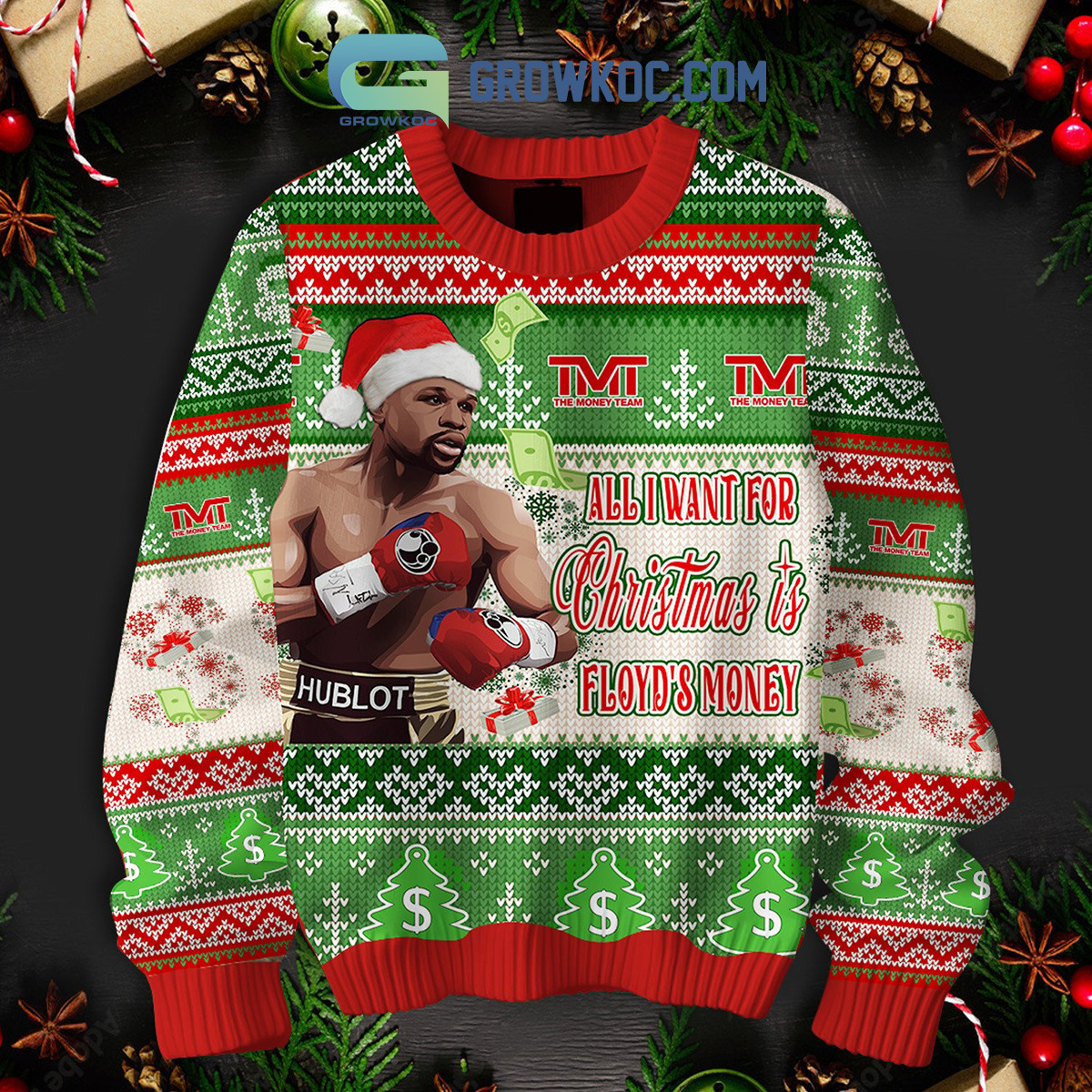 The Money Team Floyd All I Need Christmas Ugly Sweater2B1 nefyJ