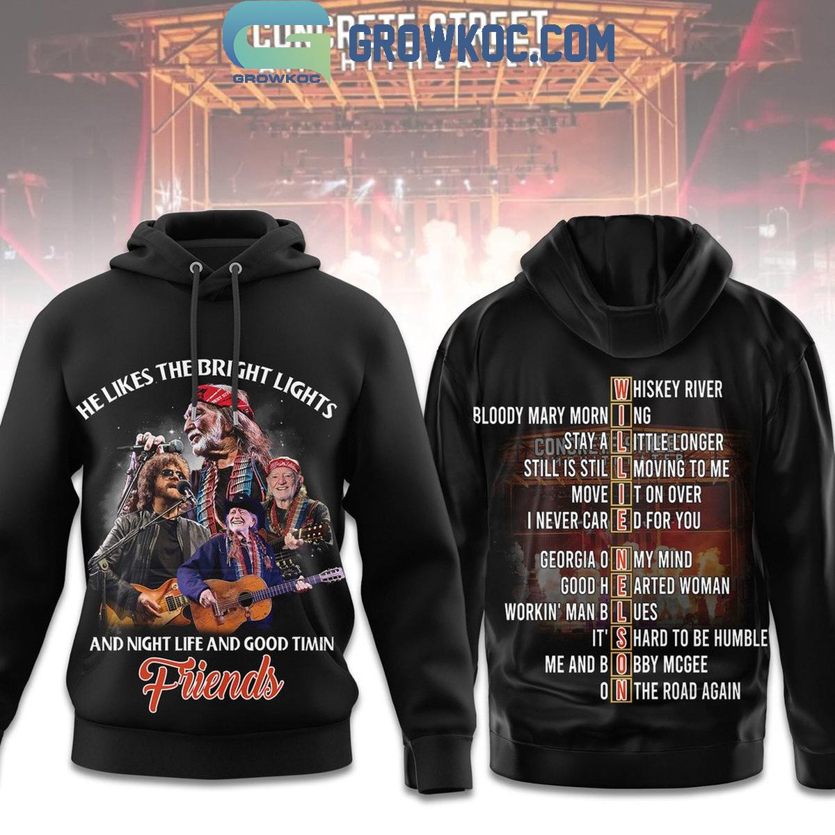 Willie Nelson He Likes The Bright Lights And Night Life Hoodie T Shirt 1 aXJMl