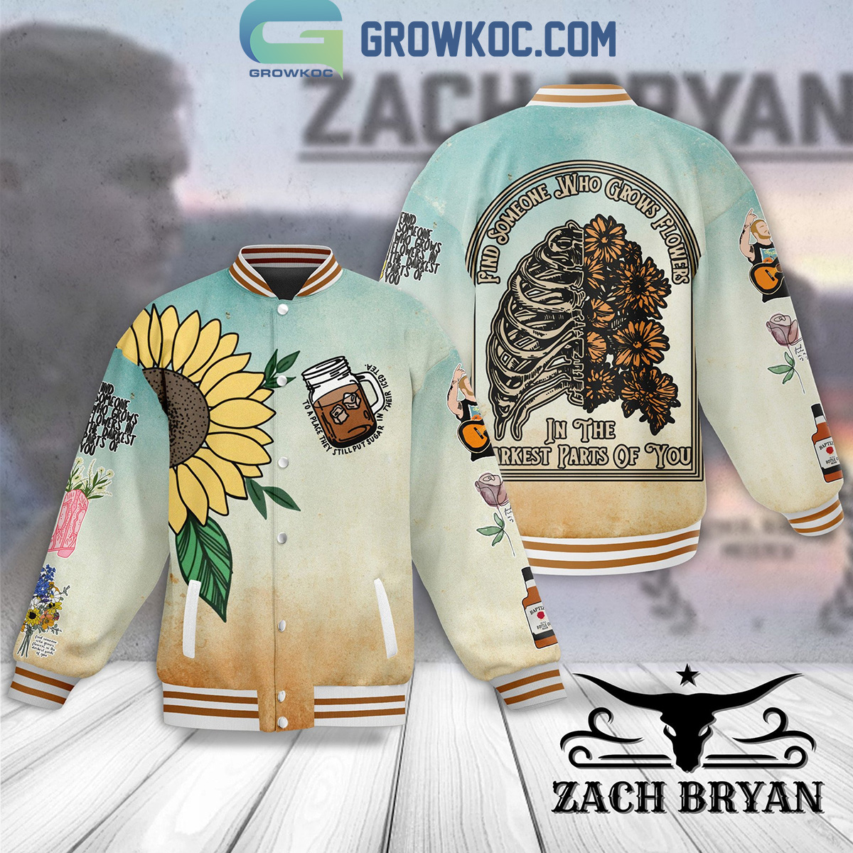 Zach Bryan Find Someone Who Grows Flowers In The Darkest Parts Of You Baseball Jacket2B1 LB4Ly