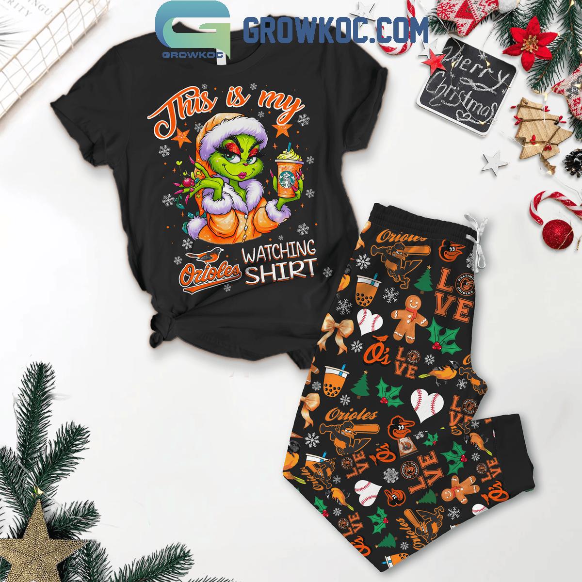 Baltimore Orioles This Is My Watching Shirt Grinch Fleece Pajamas Set 1 EKtIz