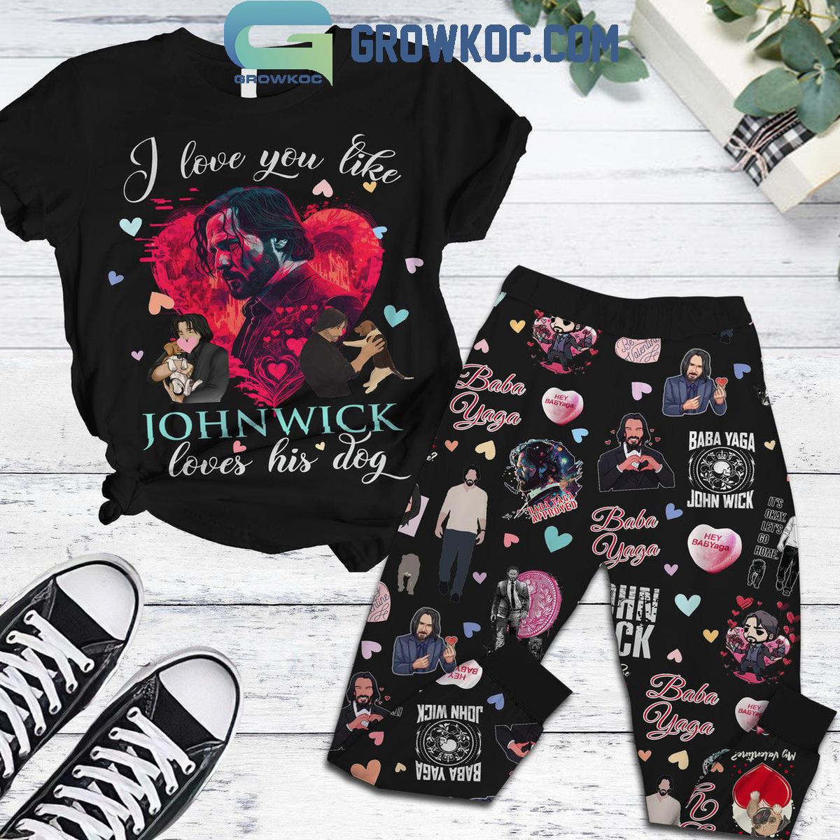 John Wick I Love You Like John Loves His Dog Fleece Pajamas Set 1 UvBLA