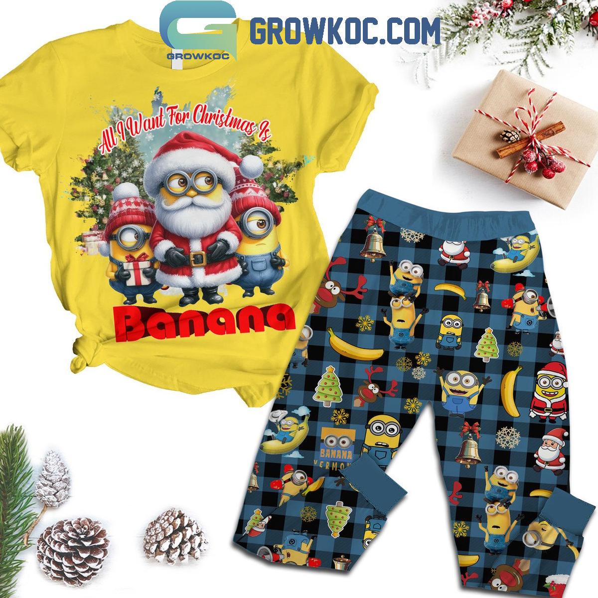 Minions All I Want For Christmas Is Banana 2024 Fleece Pajamas Set 1 iKIH3