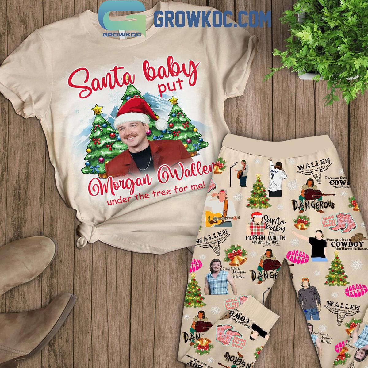 Morgan Wallen Santa Put Him Under The Tree For Me Christmas Fleece Pajamas Set 1 ddCre