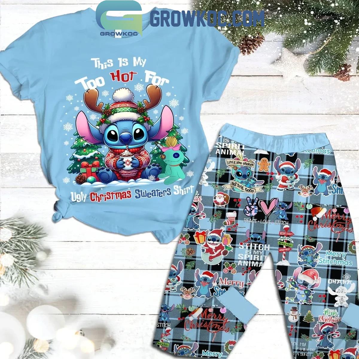 Stitch This Is Too Hot For My Christmas Ugly Sweater Fleece Pajamas Set 1 Vy9Vo