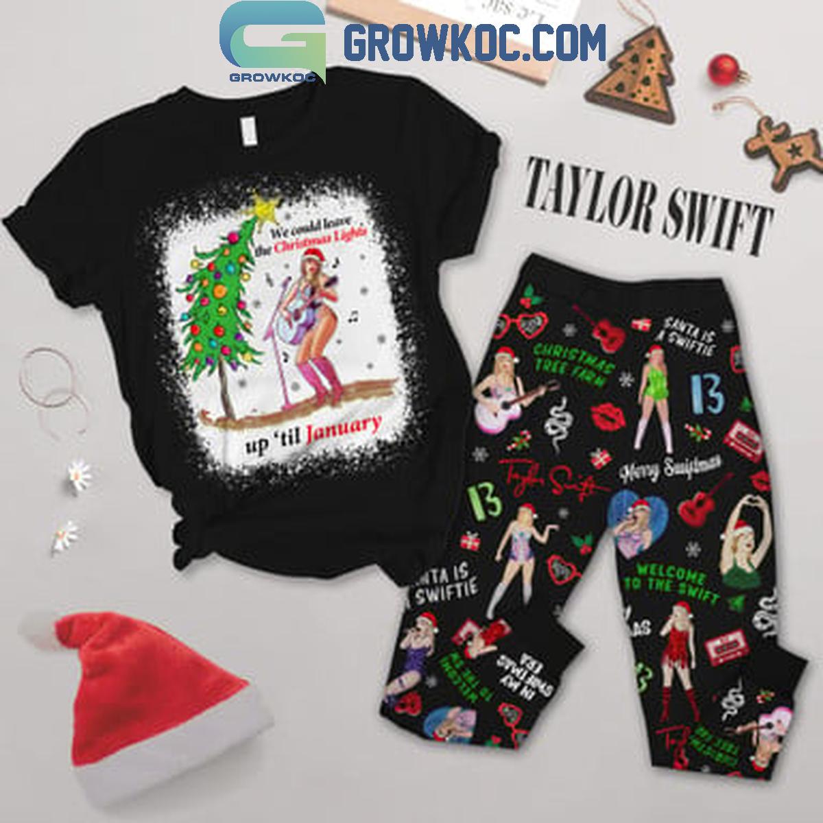 Taylor Swift Leave The Christmas Light Up Til Jan 2025 Fleece Pajamas Set 1 UJWBG
